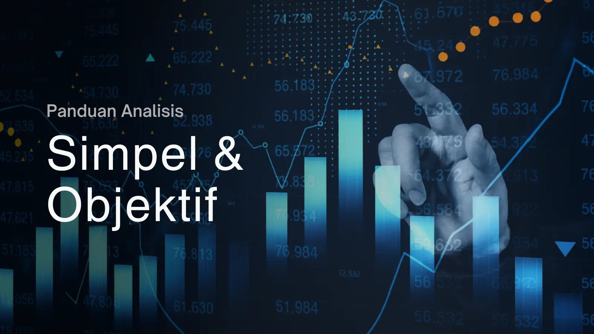 Panduan Dalam Analisis Market, Market Yang Simple, Objektif Dan Efisien.